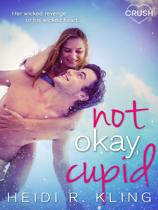 Title details for Not Okay Cupid by Heidi R. Kling - Wait list